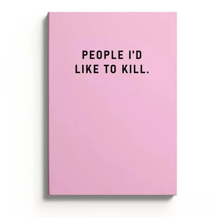 A5 Notitieboek People I'd Like To Kill