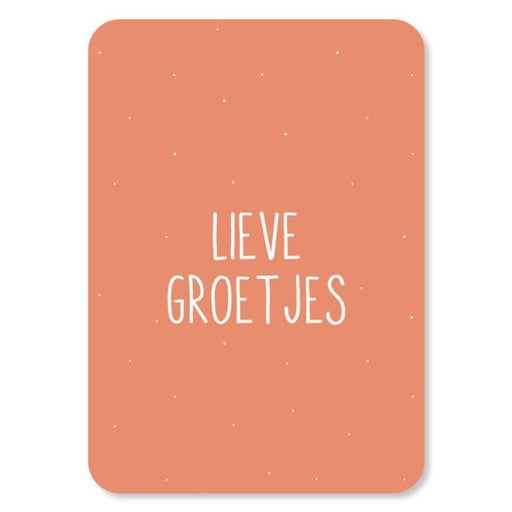 Kaart Lieve Groetjes Krossproducts | De online winkel voor hebbedingetjes