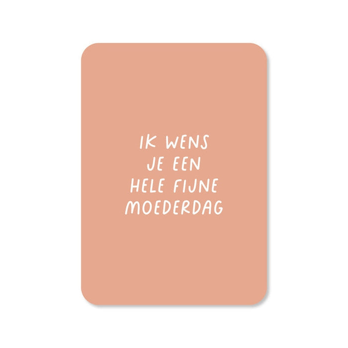 Kaart Ik Wens Je Een Hele Fijne Moederdag | Met Envelop