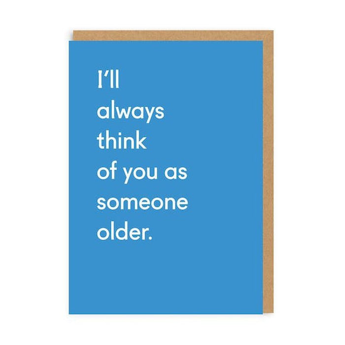 Kaart I'll Always Think Of You As Someone Older Krossproducts | De online winkel voor hebbedingetjes