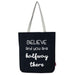 Stevige Boodschappentas Believe And You Are Halfway There | 2 Kleuren Krossproducts | De online winkel voor hebbedingetjes