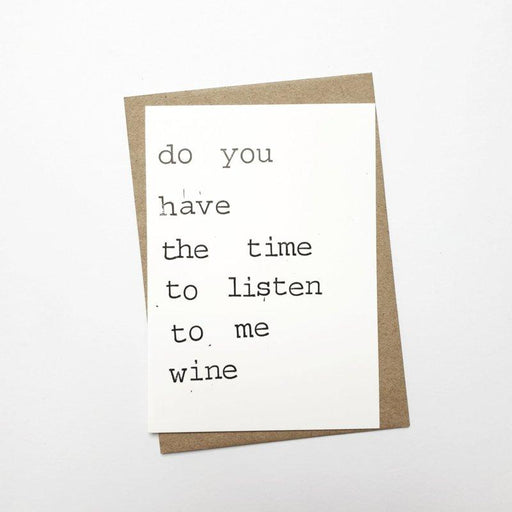 Kaart Do you have the time to listen to me wine Krossproducts | De online winkel voor hebbedingetjes