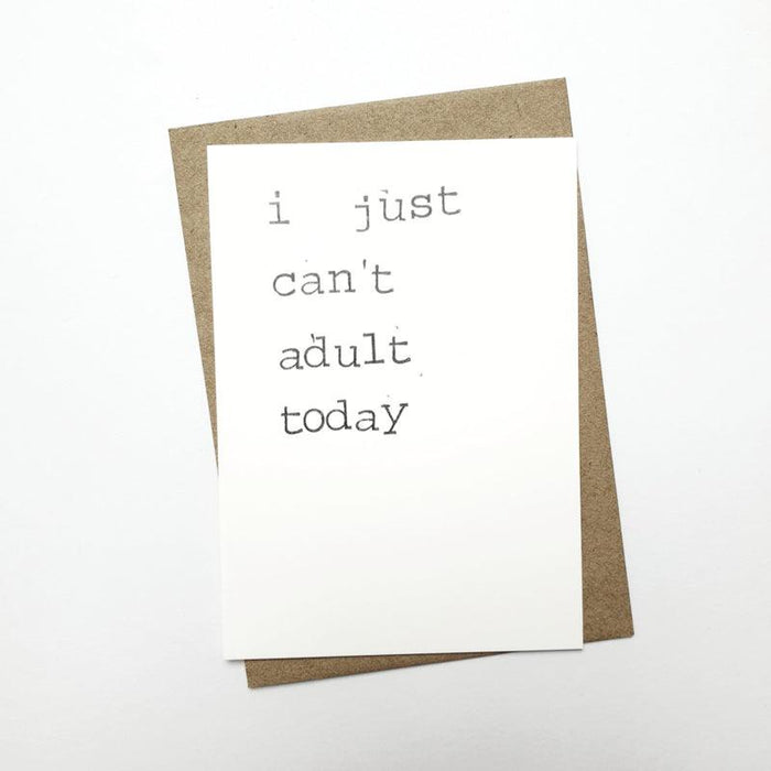 Kaart I just can’t adult today Krossproducts | De online winkel voor hebbedingetjes