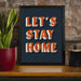 Let's Stay Home Oranje Print | 30x40 Krossproducts | De online winkel voor hebbedingetjes